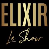 ELIXIR LE SHOW